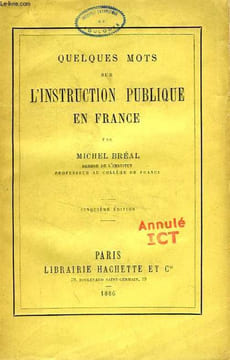QUELQUES MOTS SUR L'INSTRUCTION PUBLIQUE EN FRANCE. BREAL MICHEL
