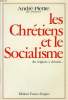 LES CHRETIENS ET LE SOCIALISME, DES ORIGINES A DEMAIN.... PIETTRE André