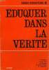 EDUQUER DANS LA VERITE. COLLECTIF