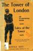 THE TOWER OF LONDON, AN ILLUSTRATED GUIDE, AND TALES OF THE TOWER. MORLEY CHARLES, STEAD WILLIAM Jr.