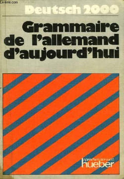 GRAMMAIRE DE L'ALLEMAND D'AUJOURD'HUI. COLLECTIF