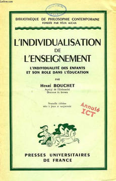 L'INDIVIDUALISATION DE L'ENSEIGNEMENT, L'INDIVIDUALITE DES ENFANTS ET SON ROLE DANS L'EDUCATION. BOUCHET H.