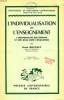 L'INDIVIDUALISATION DE L'ENSEIGNEMENT, L'INDIVIDUALITE DES ENFANTS ET SON ROLE DANS L'EDUCATION. BOUCHET H.