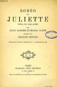 ROMEO ET JULIETTE, OPERA EN 5 ACTES