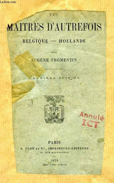 LES MAITRES D'AUTREFOIS, BELGIQUE, HOLLANDE. FROMENTIN Eugène