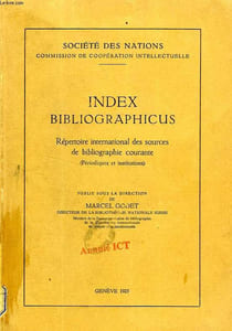 INDEX BIBLIOGRAPHICUS, INTERNATIONAL CATALOGUE OF SOURCES OF CURRENT BIBLIOGRAPHICAL INFORMATION (PERIODICALS AND INSTITUTIONS)