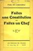 FAITES UNE CONSTITUTION OU FAITES UN CHEF. CASSAGNAC PAUL DE