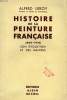 HISTOIRE DE LA PEINTURE FRANCAISE (1800-1933), SON EVOLUTION ET SES MAITRES. LEROY ALFRED