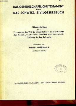 DAS GEMEINSCHAFTLICHE TESTAMENT UND DAS SCHWEIZ. ZIVILGESETZBUCH (DISSERTATION). HOFFMANN EGON