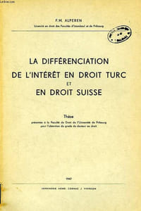 LA DIFFERENCIATION DE L'INTERET EN DROIT TURC ET EN DROIT SUISSE (THESE)