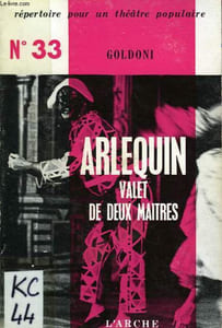 ARLEQUIN, VALET DE DEUX MAITRES