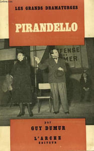 LUIGI PIRANDELLO, DRAMATURGE