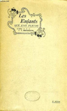 LES ENFANTS QUE L'ON PLEURE, CONSOLATIONS POUR CEUX QUI RESTENT. BRUGERETTE ABBE J.