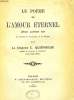 LE POEME DE L'AMOUR ETERNEL, DEUS CARITAS EST. QUIEVREUX CHANOINE C.
