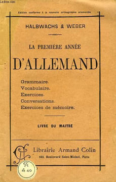LA PREMIERE ANNEE D'ALLEMAND, LIVRE DU MAITRE. HALBWACHS G., WEBER F.
