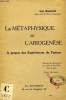 LA METAPHYSIQUE DE L'ABIOGENESE, A PROPOS DES EXPERIENCES DE PASTEUR. MACAIGNE RENE