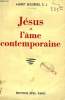 JESUS ET L'AME CONTEMPORAINE. BESSIERES ALBERT, S. J.