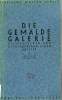 DIE GEMALDEGALERIE, DIE DEUTSCHEN UND ALTNIEDERLANDISCHEN MEISTER. COLLECTIF