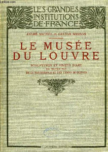 LE MUSEE DU LOUVRE, SCULPTURES ET OBJETS D'ART DU MOYEN AGE, DE LA RENAISSANCE ET DES TEMPS MODERNES