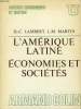 L'AMERIQUE LATINE, ECONOMIES ET SOCIETES. LAMBERT DENIS-CLAIR, MARTIN JEAN-MARIE