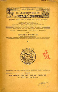 AIDE-MEMOIRE DES COLLECTIONNEURS, FIXANT LES FAITS POUR QUI LES IGNORE