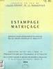 ESTAMPAGE, MATRICAGE, RAPPORT DU VOYAGE D'ETUDE EFFECTUE AUX ETATS-UNIS PAR UNE MISSION BRITANNIQUE DE PRODUCTIVITE. COLLECTIF
