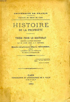 HISTOIRE DE LA PROPRIETE (THESE). MICHEL EMILE-ALPHONSE-MARIE