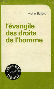 L'EVANGILE DES DROITS DE L'HOMME. BARLOW MICHEL