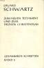 ZUM NEUEN TESTAMENT UN ZUM FRUHEN CHRISTENTUM, MIT EINEM GESAMTREGISTER ZU BAND I-V. SCHWARTZ EDUARD