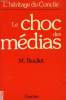LE CHOC DES MEDIAS. BOULLET MICHEL