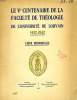 LE CINQUIEME CENTENAIRE DE LA FACULTE DE THEOLOGIE DE L'UNIVERSITE DE LOUVAIN (1432-1932), LIBER MEMORIALIS. COLLECTIF