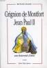 GRIGNION DE MONTFORT & JEAN-PAUL II, UNE 'FRATERNITE D'AME'. LEMAIRE BERTRAND