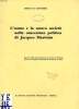 L'UOMO E LA NUOVA SOCIETA' NELLA CONCEZIONE POLITICA DI JACQUES MARITAIN. GIOVANNI MARIO DI