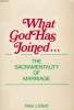 WHAT GOD HAS JOINED... THE SACRAMENTALITY OF MARRIAGE. ELLIOTT Rev. PETER J.