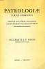 PATROLOGIAE CURSUS COMPLETUS, TOMUS XXXIX: SANCTI AURELII AUGUSTINI HIPPONENSIS EPISCOPI OPERA OMNIA, POST LOVANIENSIUM THEOLOGORUM RECENSIONEM. ...