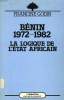 BENIN, 1971-1982, LA LOGIQUE DE L'ETAT AFRICAIN. GODIN FRANCINE