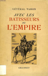 CARNETS DU GENERAL TAHON, AVEC LES BATISSEURS DE L'EMPIRE