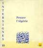 CAHIERS INTERSIGNES, N° 10, PRINTEMPS 1995, PENSER L'ALGERIE. COLLECTIF