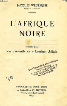 L'AFRIQUE NOIRE, PRECEDEE D'UNE VUE D'ENSEMBLE SUR LE CONTINENT AFRICAIN. WEULERSSE JACQUES