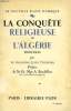 LA CONQUETE RELIGIEUSE DE L'ALGERIE, 1830-1845. TOURNIER Chan. JULES
