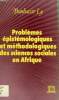 PROBLEMES EPISTEMOLOGIQUES ET METHODOLOGIQUES DES SCIENCES SOCIALES EN AFRIQUE. LY BOUBACAR