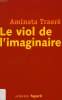 LE VIOL DE L'IMAGINAIRE. TRAORE AMINATA D.
