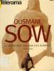 TELERAMA HORS SERIE, OUSMANE SOW, LA SPLENDEUR SAUVAGE DES HOMMES. CENA OLIVIER