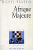 AFRIQUE MAJEURE. ROUSSIN MICHEL