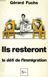 ILS RESTERONT, LE DEFI DE L'IMMIGRATION