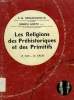LES RELIGIONS DES PREHISTORIQUES ET DES PRIMITIFS. BERGOUNIOUX F. M., GOETZ JOSEPH