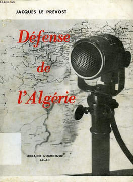 DEFENSE DE L'ALGERIE. LE PREVOST JACQUES