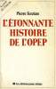 L'ETONNANTE HISTOIRE DE L'OPEP. TERZIAN PIERRE