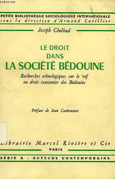 LE DROIT DANS LA SOCIETE BEDOUINE, RECHERCHES ETHNOLOGIQUES SUR LE 'ORF OU DROIT COUTUMIER DES BEDOUINS. CHELHOD JOSEPH