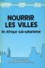 NOURRIR LES VILLES EN AFRIQUE SUB-SAHARIENNE. COLLECTIF